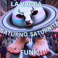 LA VACA SATURO SATURNITA FUNK (SPED UP)