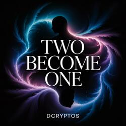 Two Become 1
