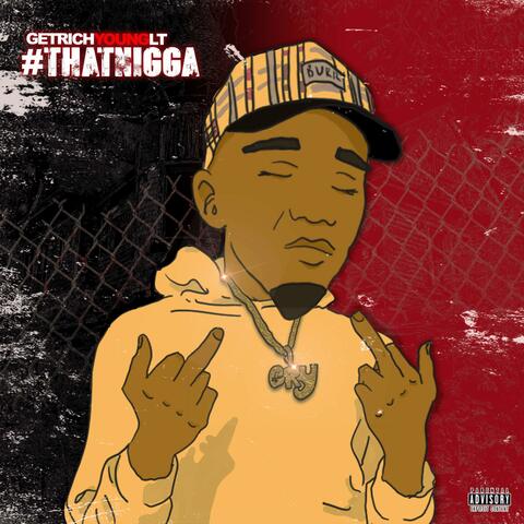#ThatNigga