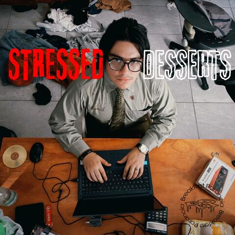 Stressed Desserts