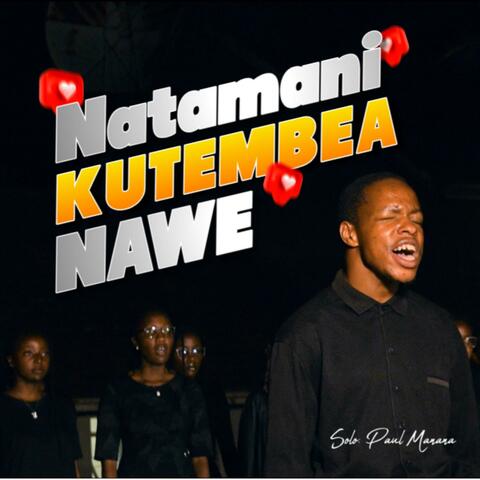 Natamani Kutembea Nawe (KU Choir Version)