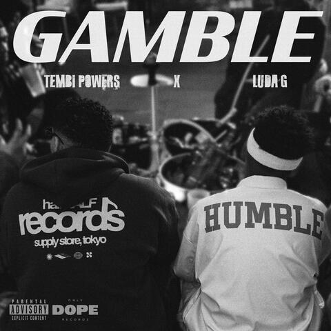 GAMBLE (feat. Luda G)