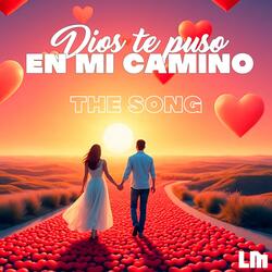 Dios te puso en mi camino