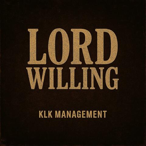 Lord Willing (feat. KAOS & HOLLYWOOD SLIM)