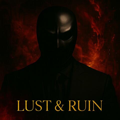 Lust & Ruin