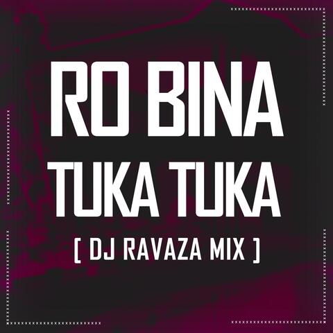 RO BINA TUKA TUKA MIX