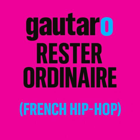 Rester Ordinaire (French Hip-Hop)