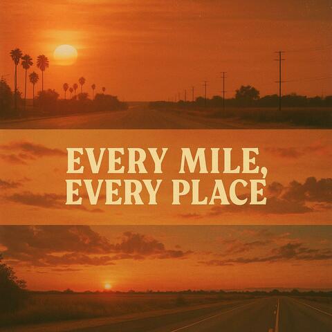Every Mile, Every Place