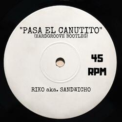 PASA EL CANUTITO (feat. RIKO aka. SANDWICHO)