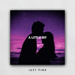 A LITTLE BIT