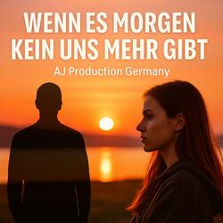 Wenn es Morgen kein uns mehr gibt