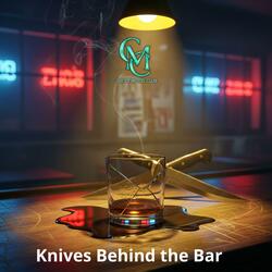 Knives Behind the Bar