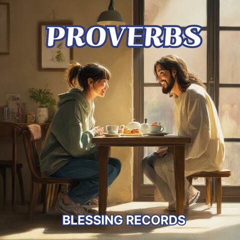 PROVERBS - Wisdom’s Song