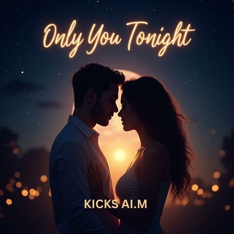 Only You Tonight