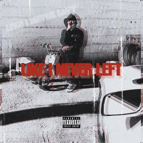 Like I Never Left