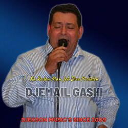 DJEMAIL GASHI (Ka RodenMan Jek Dive Pralalen)