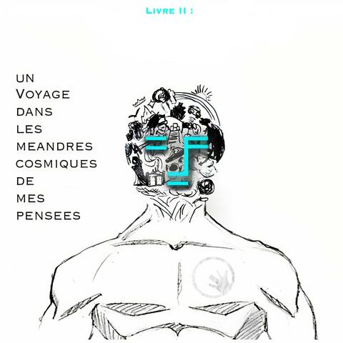 Livre II : Un Voyage Dans Les Méandres Cosmiques De Mes Pensées