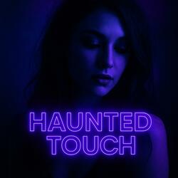 Haunted Touch