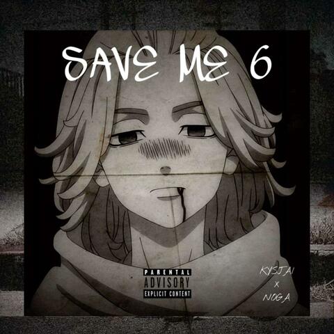 Save me 6 (feat. NOGA)