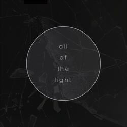 All of the Light