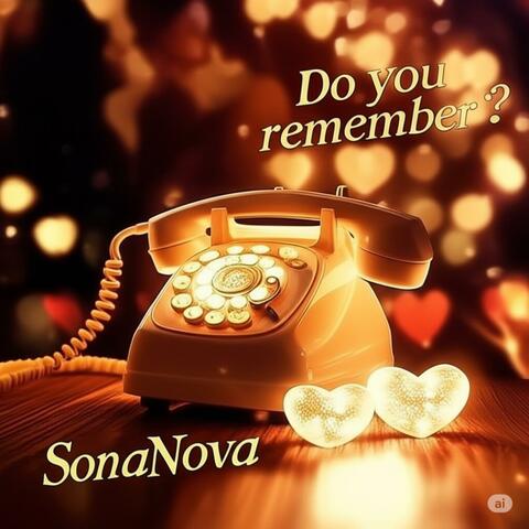Do you remember?