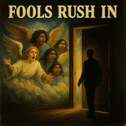 Fool Rush In