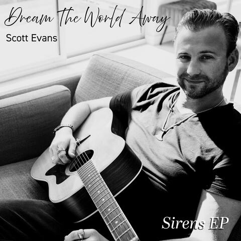 Dream The World Away (Sirens EP)