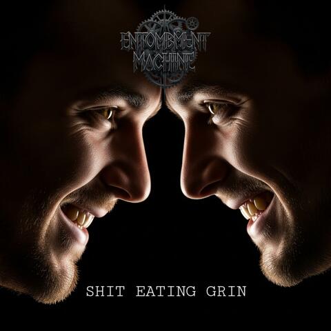 Shit Eating Grin