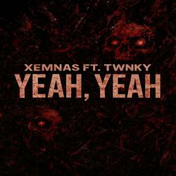 Yeah,Yeah (feat. TWNKY)