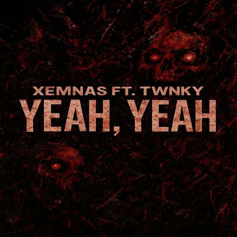 Yeah,Yeah (feat. TWNKY)
