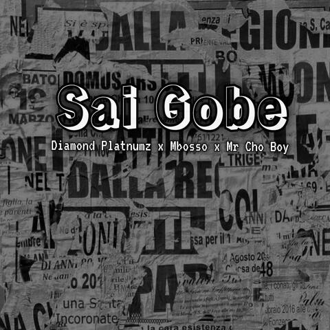 Sai Gobe (feat. Diamond platnumz & Mbosso)