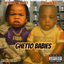 Ghetto Babies (feat. Duwicky) (Radio Edit)