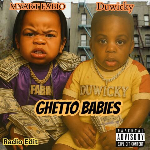 Ghetto Babies (feat. Duwicky) [Radio Edit]