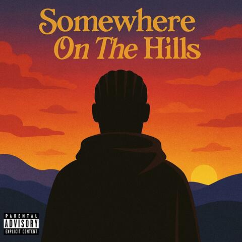 Somewhere On The Hills