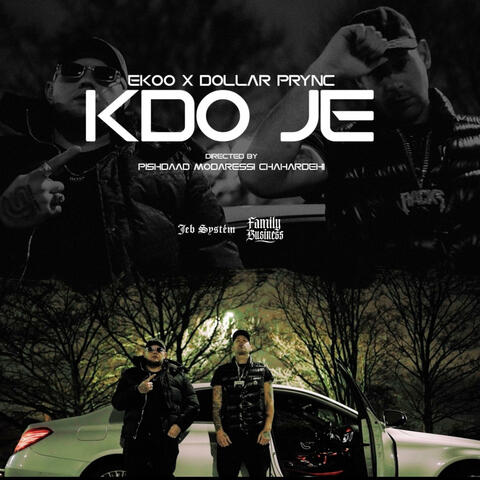 KDO JE (feat. Dollar Prync)