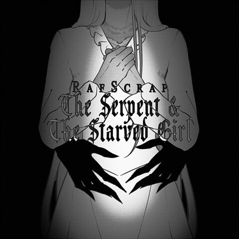 The Serpent & The Starved Girl
