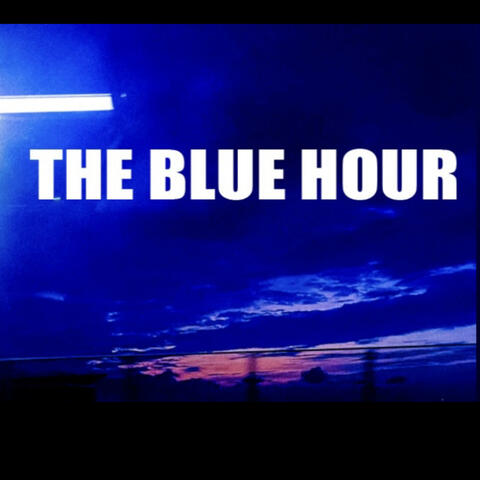 THE BLUE HOUR