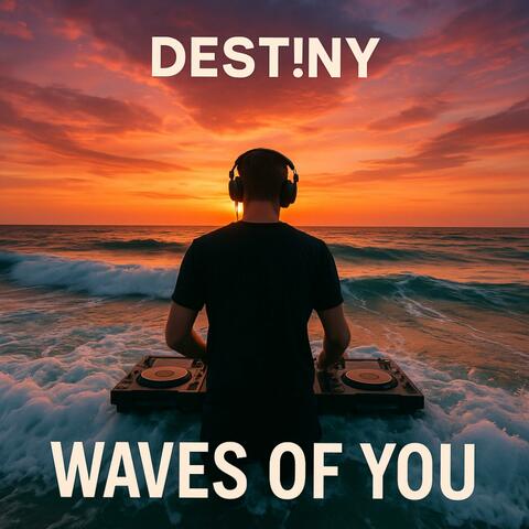 Waves of you