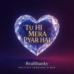 Tu Hi Mera Pyaar (Ashiqui Mix)