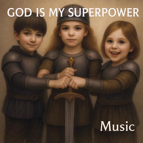 God Is My Superpower