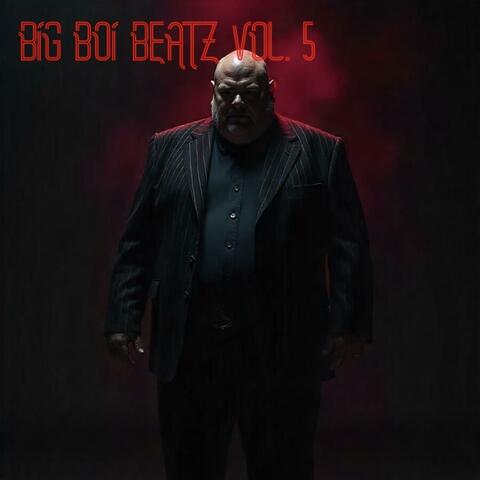 BIG BOI BEATZ, Vol. 5