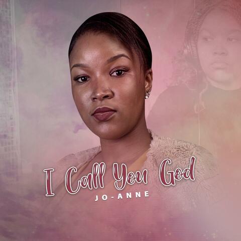 I Call You God
