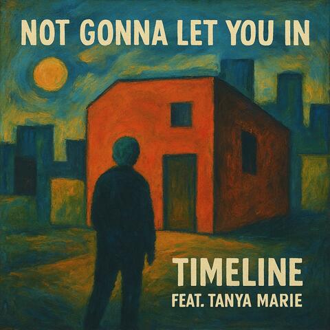 Not Gonna Let You In