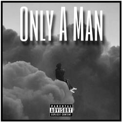 Only A Man