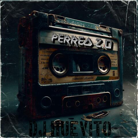 PERREO 2.0