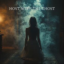 Host with the Ghost