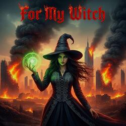 For My Witch