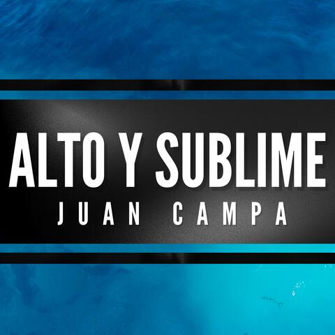 Alto y Sublime