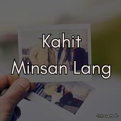 Kahit Minsan Lang