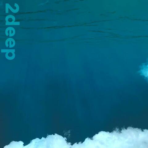 2deep